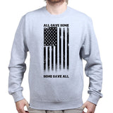 Some Gave All Sweatshirt Style001