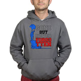 Gone But Never Forgotten Hoodie Style001