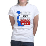 Gone But Never Forgotten Ladies T-shirt Style001