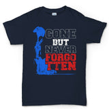 Gone But Never Forgotten Men's T-shirt Style001