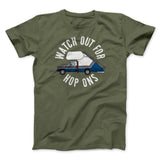 Watch Out For Hop-Ons Men/Unisex T-Shirt