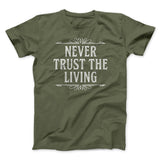Never Trust The Living Funny Movie Men/Unisex T-Shirt