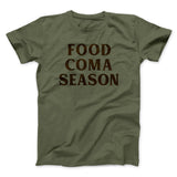 Food Coma Season Funny Thanksgiving Men/Unisex T-Shirt