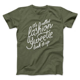It's Called Fashion Sweetie Funny Men/Unisex T-Shirt