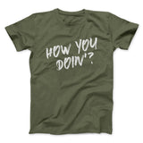 How You Doin'? Men/Unisex T-Shirt