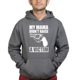 Mama Didn't Raise a Victim Hoodie