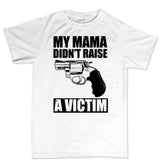 Mama Didn't Raise a Victim Men's T-shirt Style001