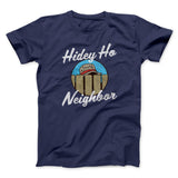 Hidey Ho Neighbor Men/Unisex T-Shirt