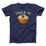 Thick AF Funny Thanksgiving Men/Unisex T-Shirt