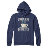 But First Equalitea Hoodie