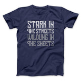 Stark in the Streets Wildling in the Sheets Men/Unisex T-Shirt