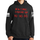 Now I Have a Machine gun Hoodie Style001