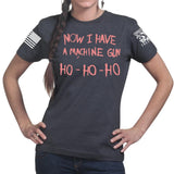 Now I Have a Machine gun Ladies T-shirt