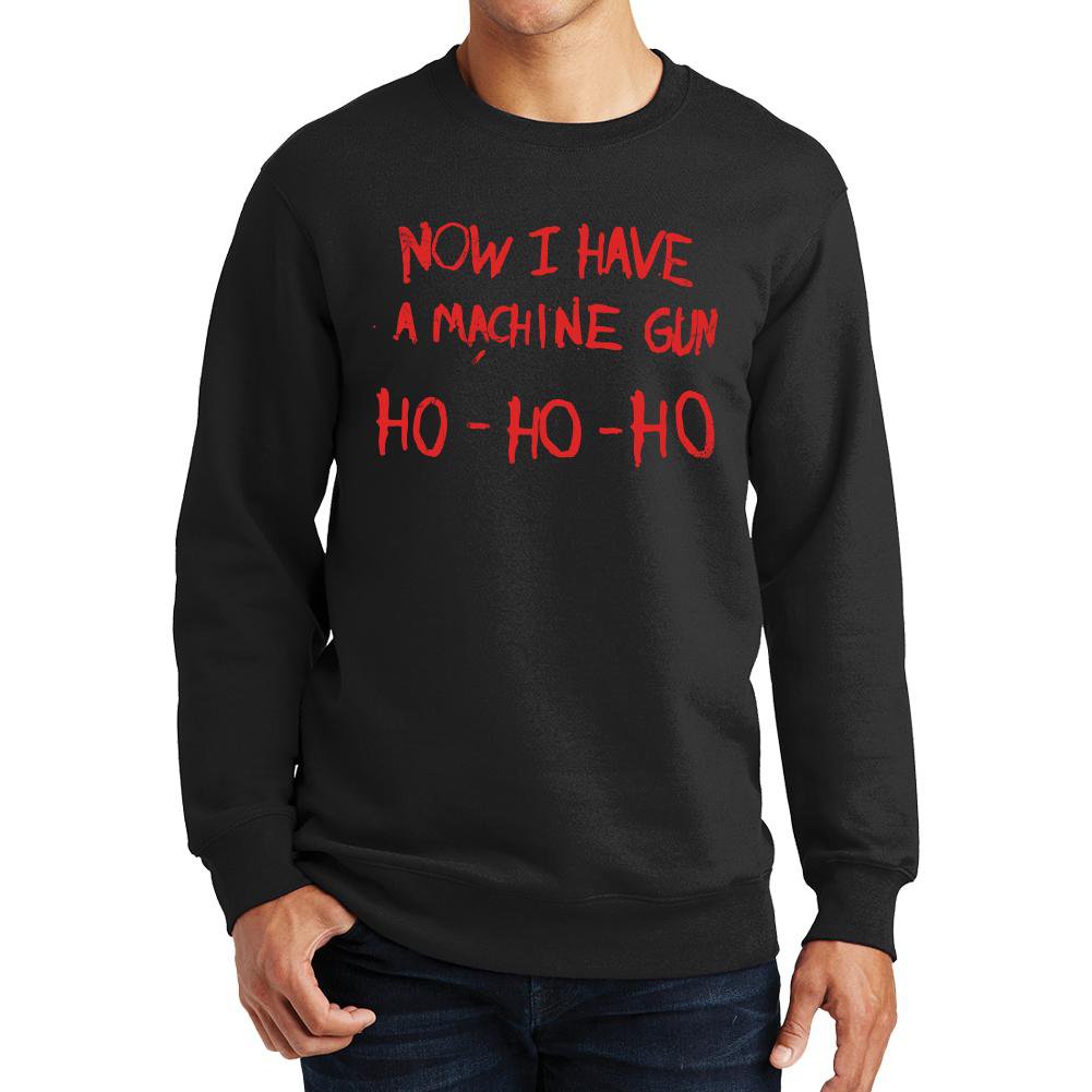 Now I Have A Machinegun Sweatshirt