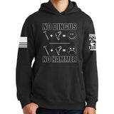 No Dingus No Hammer Hoodie Style001