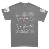 No Dingus No Hammer Men's T-shirt Style001