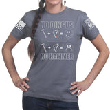No Dingus No Hammer Ladies T-shirt Style001