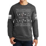 No Dingus No Hammer Sweatshirt