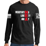 Negotiating Liberty Away Long Sleeve T-shirt Style001