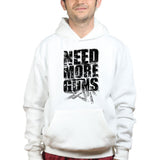 Need More Guns Hoodie Style001