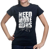 Need More Guns Ladies T-shirt