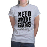 Need More Guns Ladies T-shirt Style001