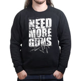 Need More Guns Sweatshirt