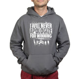 Unisex Never Apologize For Winning Hoodie Style001