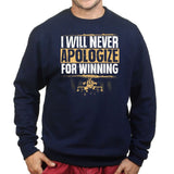 Unisex Never Apologize For Winning Sweatshirt Style001