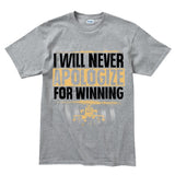 Men's Never Apologize For Winning T-shirt Style001