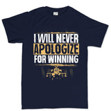 Men's Never Apologize For Winning T-shirt Style001