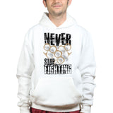 Unisex Never Stop Fighting Hoodie