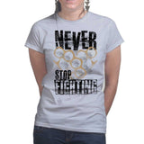 Ladies Never Stop Fighting T-shirt