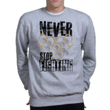 Unisex Never Stop Fighting Sweatshirt Style001
