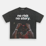 No Risk No Story Tee