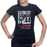 The Truth Or The .44 Ladies T-shirt Style001
