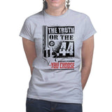 The Truth Or The .44 Ladies T-shirt Style001