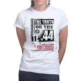 The Truth Or The .44 Ladies T-shirt