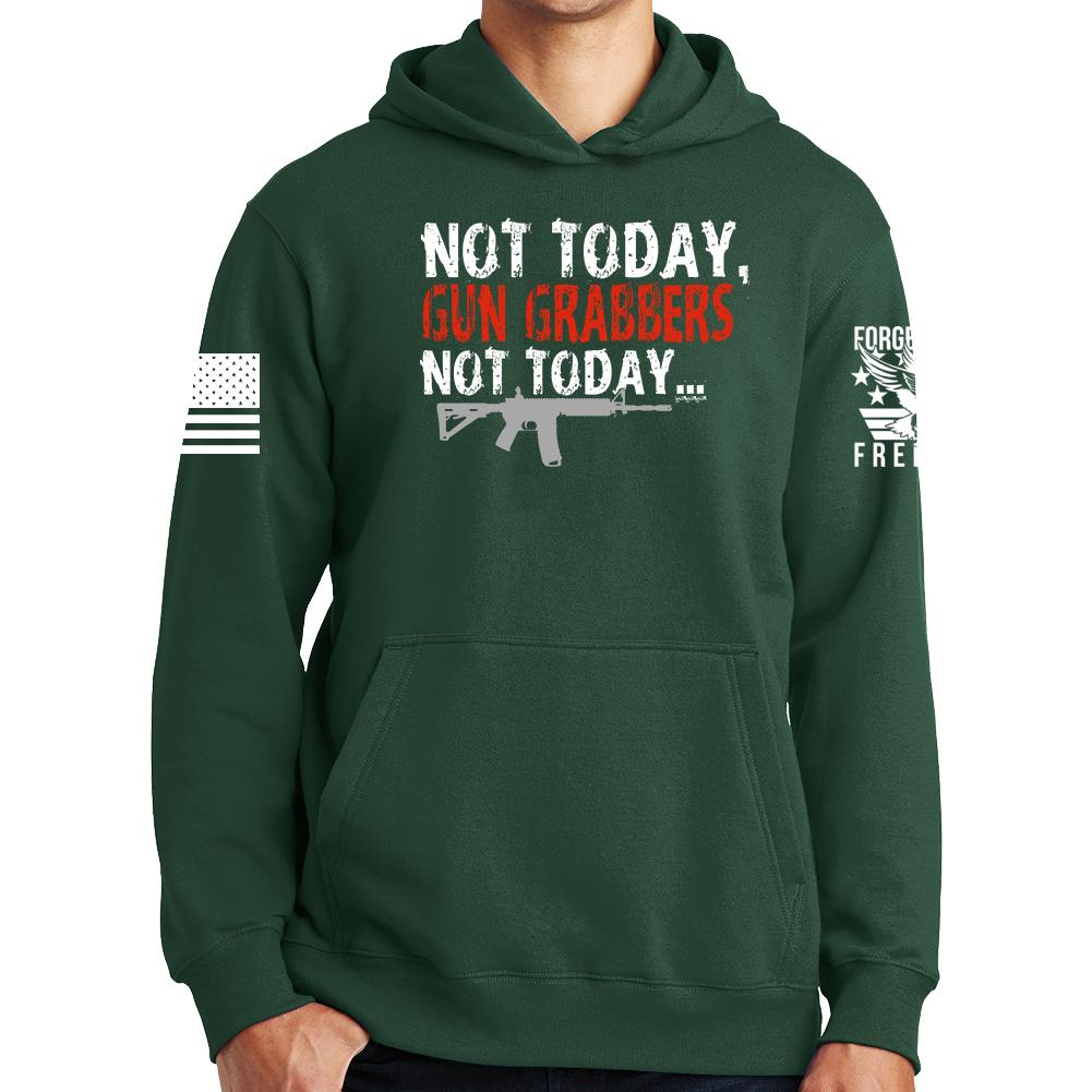 Not Today Gun Grabbers Hoodie Style001