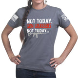 Not Today Gun Grabbers Ladies T-shirt Style001
