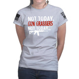 Not Today Gun Grabbers Ladies T-shirt Style001