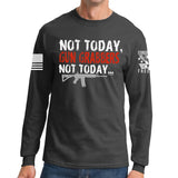 Not Today Gun Grabbers Long Sleeve T-shirt Style001