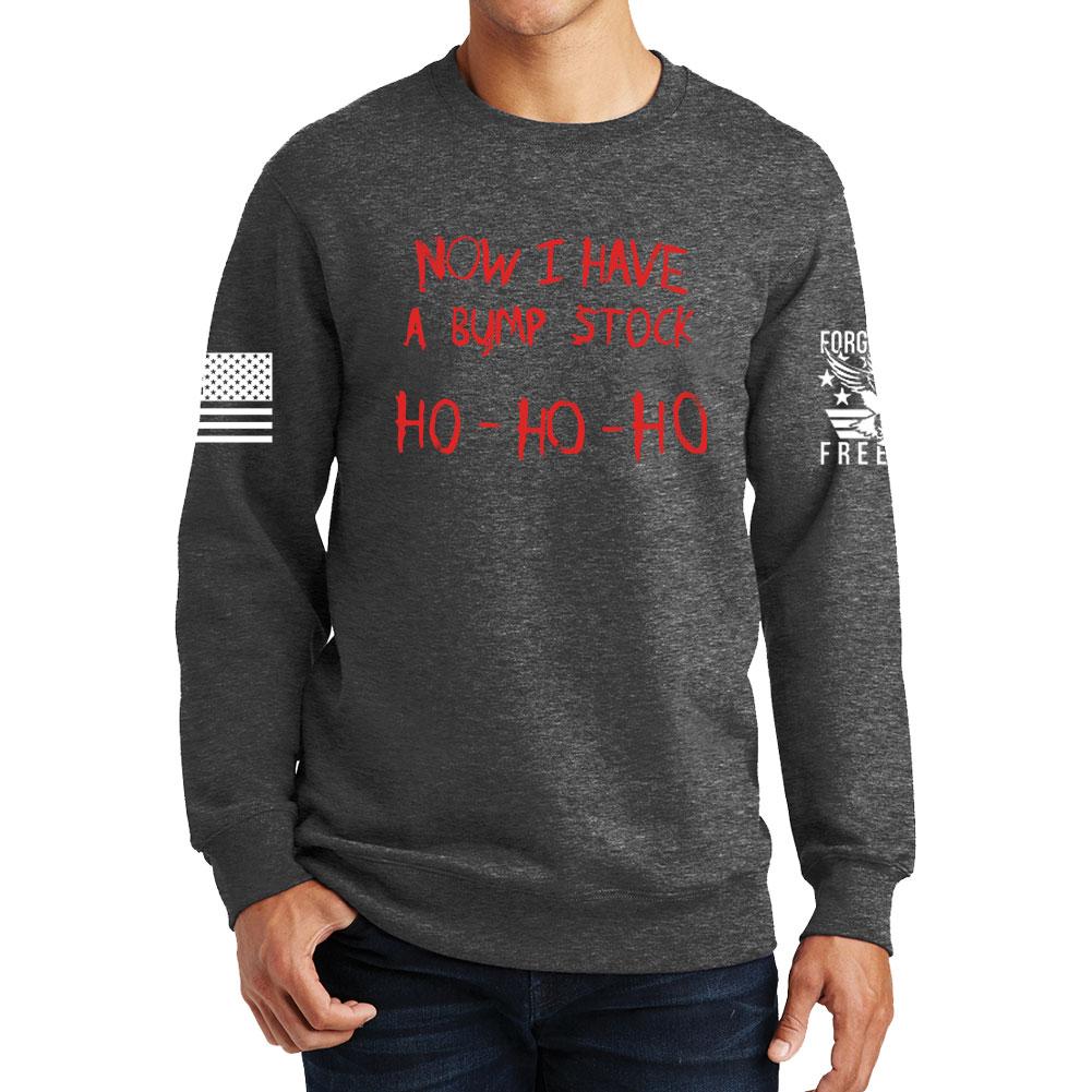 Now I Have A Bump Stock Sweatshirt