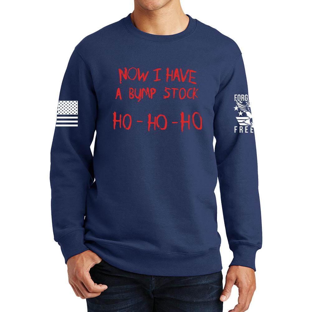 Now I Have A Bump Stock Sweatshirt
