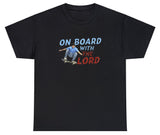 AAA On Board With The Lord T Shirt