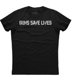 Guns Save Lives T-Shirt (O)