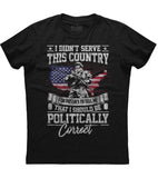 I didn't serve this country T-Shirt (O)