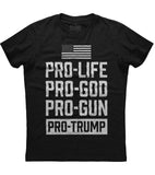 All Pro Life Trump Republican Political T-Shirt (O)