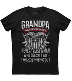 Grandpa Always Said Never Trust a Man Bacon Amendment T-Shirt (O)