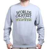 World's Okayest Hunter Sweatshirt